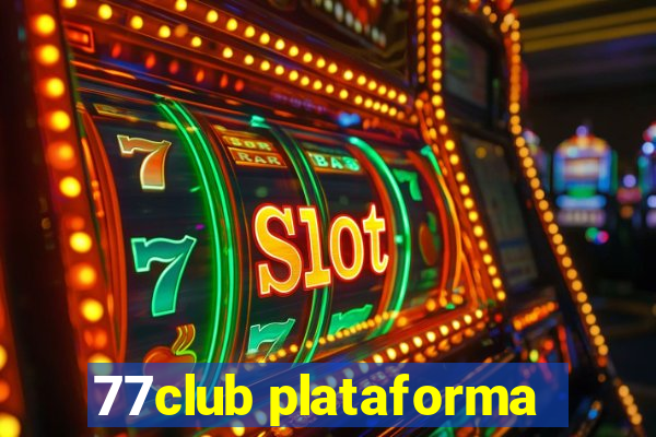 77club plataforma